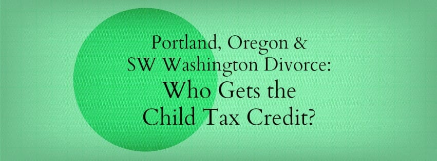 Who will get the child tax credit in a divorce? 