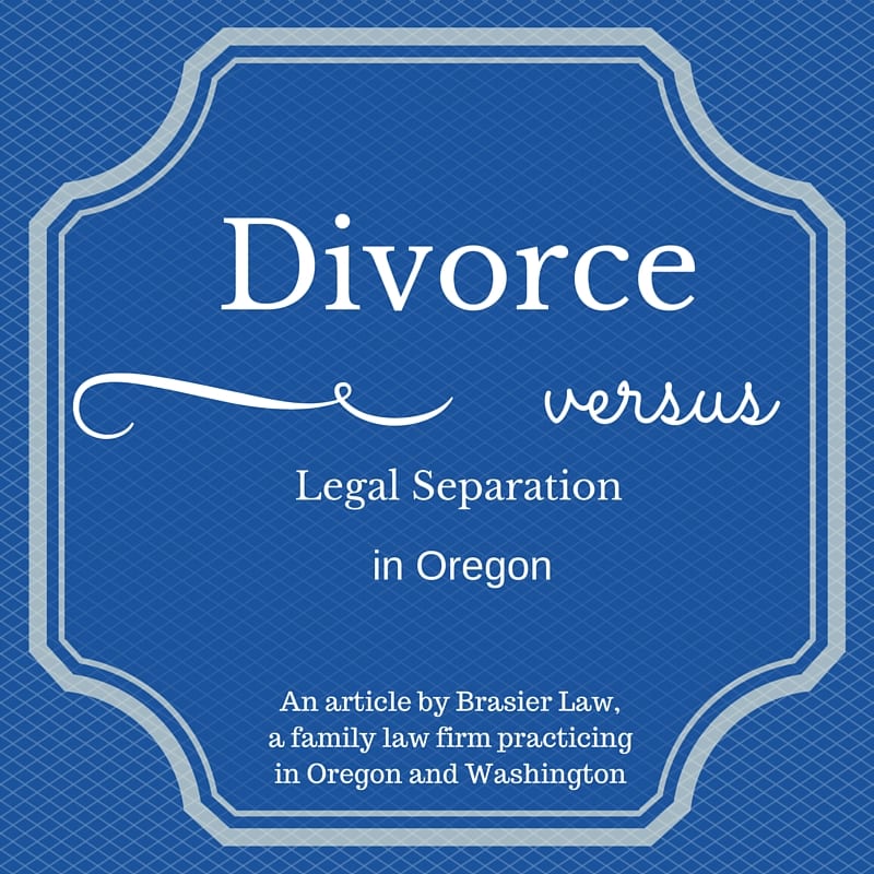 Legal separation versus divorce in Oregon