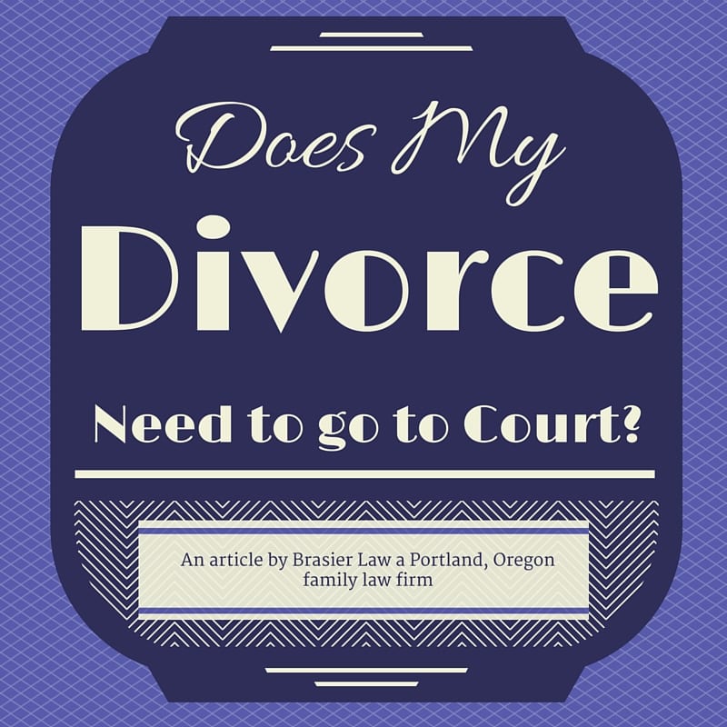 Does my divorce need to go to court