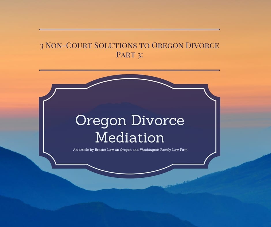 Oregon divorce medation is one of three useful non-court solutions to getting a divroce. Find our more in this article.