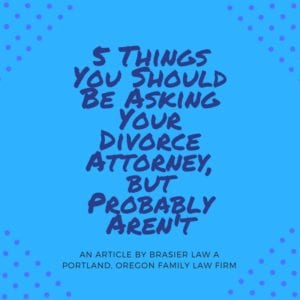 What aren't you asking your divorce attorney?