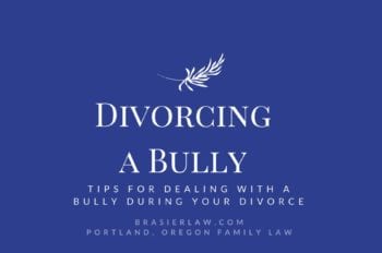 Tips for dealing with an ex who is a bully while getting a divorce.