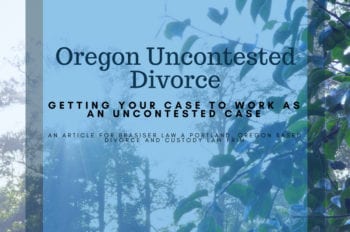 Making an uncontested divorce work for your case