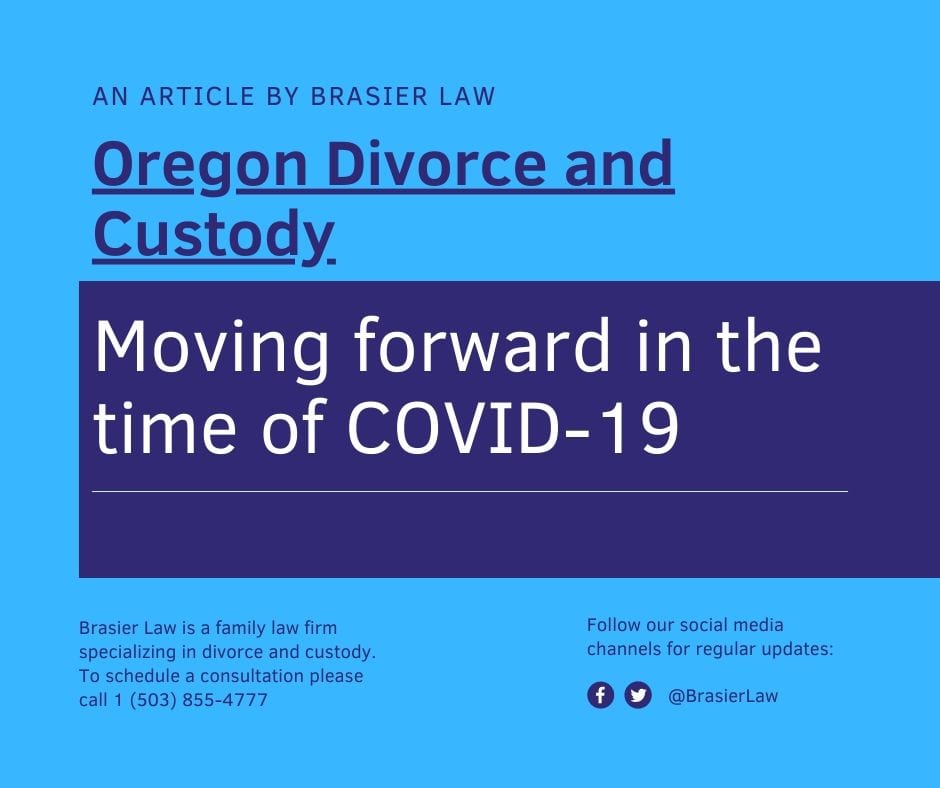 How are Oregon divorce and custody cases moving forward in the time of cover-19