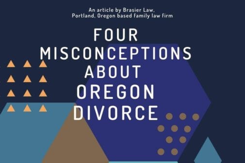Four misconceptions about Oregon divorce